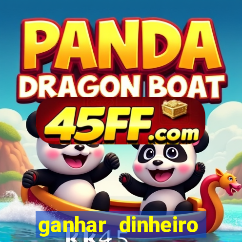 ganhar dinheiro jogando na internet